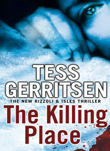 Visit The Killing Place by Tess Gerritsen