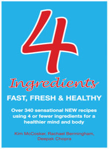 Visit 4 Ingredients: Fast, Fresh and Healthy by Kim McCosker & Rachael Bermingham