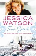 Visit Pre-Order True Spirit By Jessica Watson